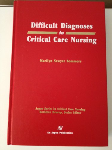 Stock image for Difficult Diagnosis in Critical Care Nursing for sale by ThriftBooks-Atlanta