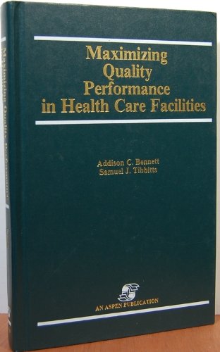 Imagen de archivo de Maximizing Quality Performance in Health Care Facilities a la venta por Bingo Used Books