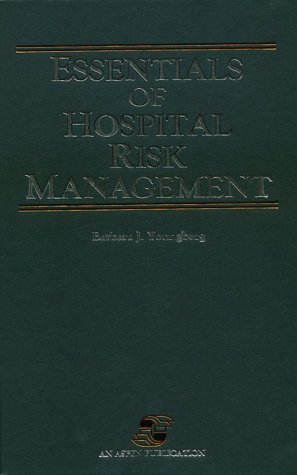 Beispielbild fr Essentials of Hospital Risk Management (Health Care Administration Series) zum Verkauf von Wonder Book