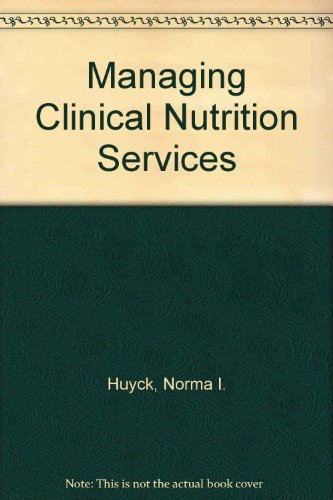 Imagen de archivo de Managing Clinical Nutrition Services a la venta por K & L KICKIN'  BOOKS