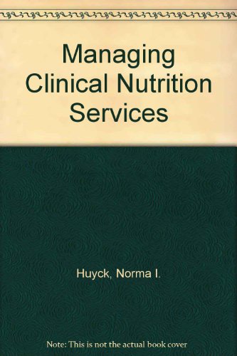Stock image for Managing Clinical Nutrition Services for sale by K & L KICKIN'  BOOKS