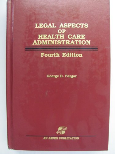 Imagen de archivo de Legal aspects of health care administration a la venta por GF Books, Inc.