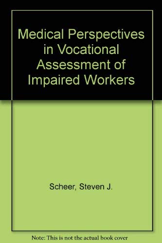 Stock image for Medical Perspectives in Vocational Assessment of Impaired Workers for sale by Better World Books: West