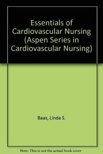 Immagine dell'editore per Essentials of Cardiovascular Nursing (Aspen Series in Cardiovascular Nursing) venduto da Phatpocket Limited
