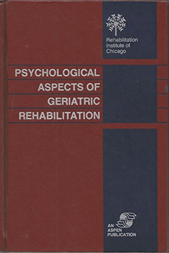 Stock image for Psychological Aspects of Geriatric Rehabilitation for sale by BookHolders