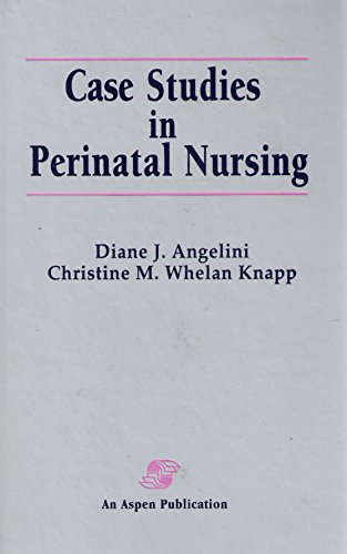 Stock image for Case Studies in Perinatal Nursing for sale by Books & Salvage