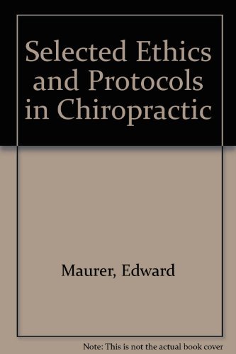 Imagen de archivo de Selected Ethics and Protocols in Chiropractic a la venta por HPB-Red