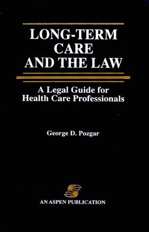Stock image for Long-Term Care and the Law: A Legal Guide for Health Care Professionals for sale by BookResQ.