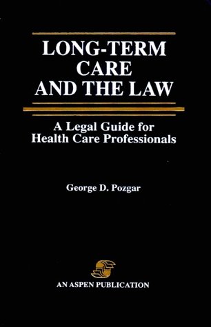 Stock image for Long-Term Care and the Law: A Legal Guide for Health Care Professionals for sale by HPB-Red