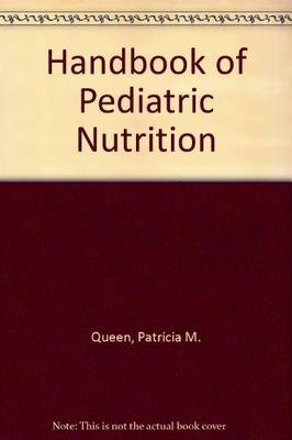 Beispielbild fr Handbook of Pediatric Nutrition zum Verkauf von Mythos Center Books
