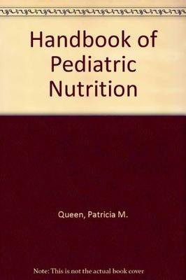 Imagen de archivo de Handbook of Pediatric Nutrition a la venta por Mythos Center Books