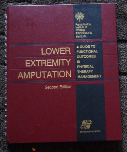 Stock image for Lower Extremity Amputation: A Guide to Functional Outcomes in Physical Therapy Management for sale by HPB-Red