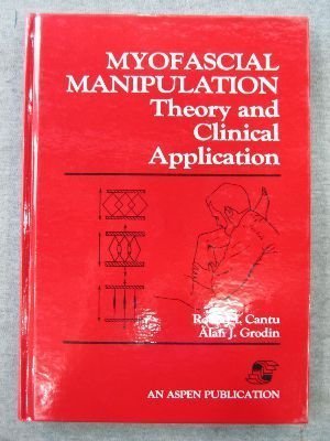 Imagen de archivo de Myofascial Manipulation: Theory and Clinical Application a la venta por BooksRun