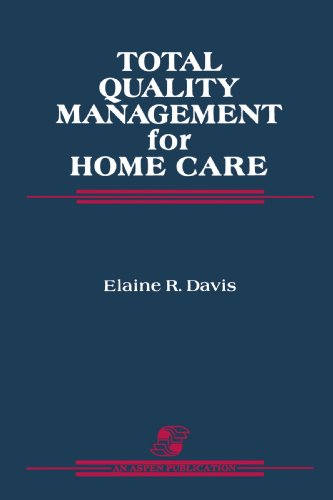 Beispielbild fr Total Quality Management for Home Care: zum Verkauf von ThriftBooks-Dallas