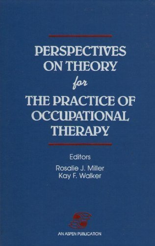 Beispielbild fr Perspectives on Theory for the Practice of Occupational Therapy zum Verkauf von Better World Books