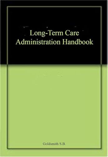 Stock image for LONG TERM CARE ADMINISTRATION HANDBOOK for sale by Kanic Books