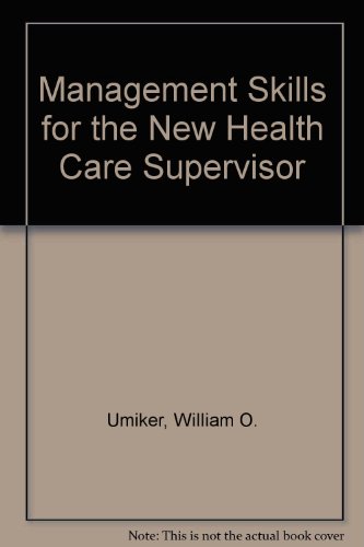 9780834203983: Management Skills for the New Health Care Supervisor