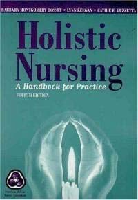 Beispielbild fr Holistic Nursing: A Handbook for Practice zum Verkauf von Robinson Street Books, IOBA