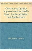 Stock image for Continuous Quality Improvement in Health Care: Theory, Implementation, and Applications for sale by Bingo Used Books