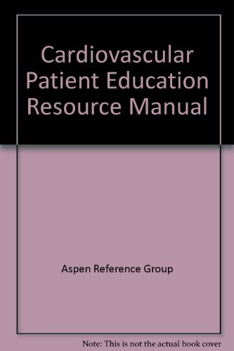 Cardiovascular Patient Education Resource Manual (9780834205420) by Aspen Reference Group (Aspen Publishers)