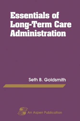 Beispielbild fr Essentials of Long-Term Care Administration zum Verkauf von Wonder Book