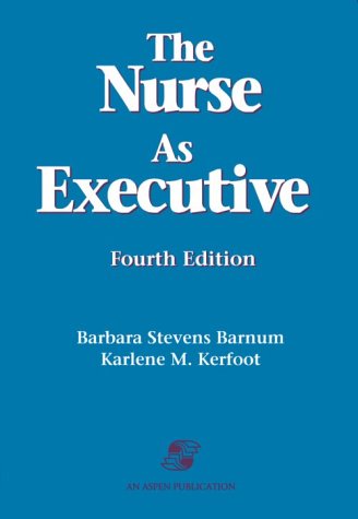 Beispielbild fr The Nurse As Executive zum Verkauf von Better World Books