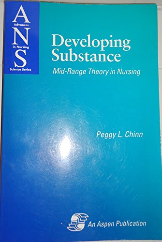 Stock image for Developing Substance: Mid-Range Theory in Nursing (Advances in Nursing Science) for sale by HPB-Red