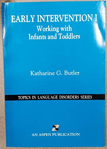 9780834205840: Early Intervention: Working with Infants and Toddlers: 1 (Topics in Language Disorders S.)
