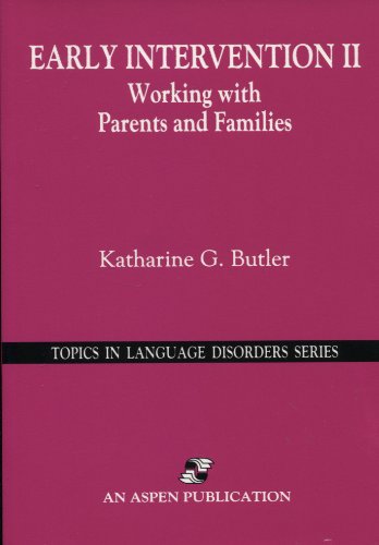 Imagen de archivo de Early Intervention II: Working With Parents and Families (Topics in Language Disorders Series) a la venta por medimops