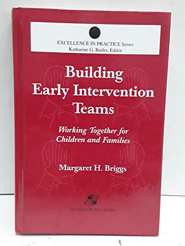 9780834206380: Building Early Intervention Teams: Working Together for Children and Families
