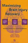 Maximizing brain injury recovery: integrating critical care and early rehabilitation