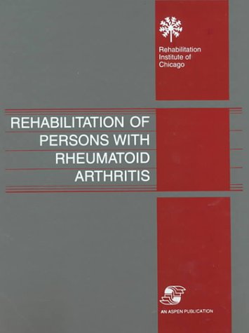 Stock image for Rehabilitation of Persons with Rheumatoid Arthritis for sale by ThriftBooks-Atlanta