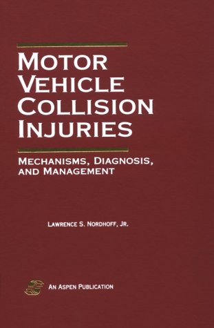 Stock image for Motor Vehicle Collision Injuries: Mechanisms, Diagnosis, and Management for sale by HPB-Red