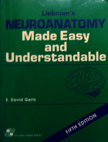 Beispielbild fr Liebman's Neuroanatomy Made Easy and Understandable, Fifth Edition zum Verkauf von ThriftBooks-Atlanta