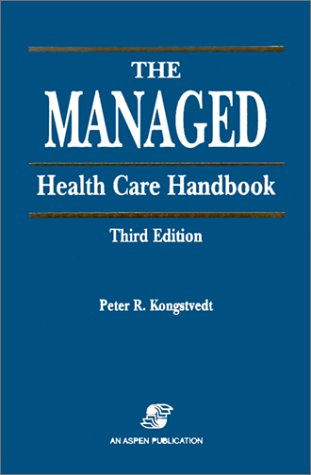 Beispielbild fr The Managed Health Care Handbook zum Verkauf von Better World Books