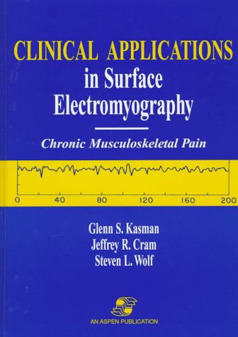 Stock image for Clinical Applications in Surface Electromyography: Chronic Musculoskeletal Pain for sale by Irish Booksellers