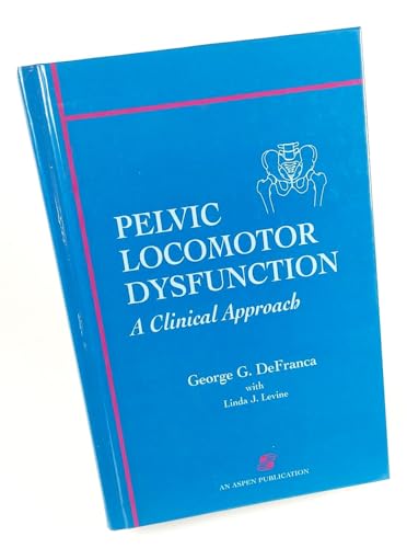 Pelvic Locomotor Dysfunction: A Clinical Approach