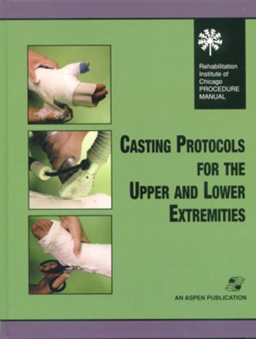 Stock image for RIC - Casting Protocols for Upper and Lower Extremities for sale by Better World Books