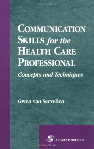 Stock image for Communication Skills for the Health Care Professional: Concepts and Techniques for sale by Anybook.com
