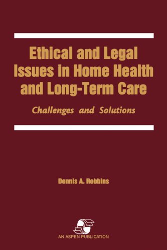 Beispielbild fr Ethical & Legal Issues in Home Health & Long-Term Care zum Verkauf von ThriftBooks-Dallas