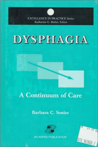 Imagen de archivo de Dysphagia: A Continuum of Care a la venta por The Book Spot