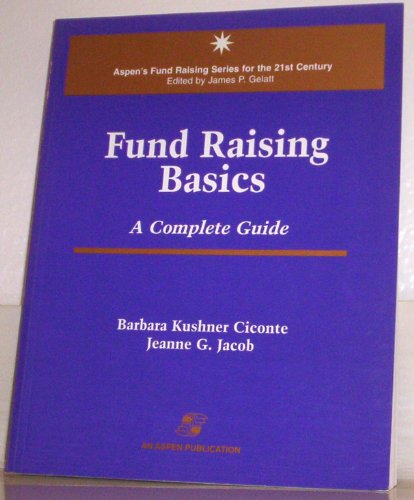 Stock image for Fund Raising Basics: A Complete Guide (Aspens Fund Raising Series for the 21st Century) for sale by Read&Dream