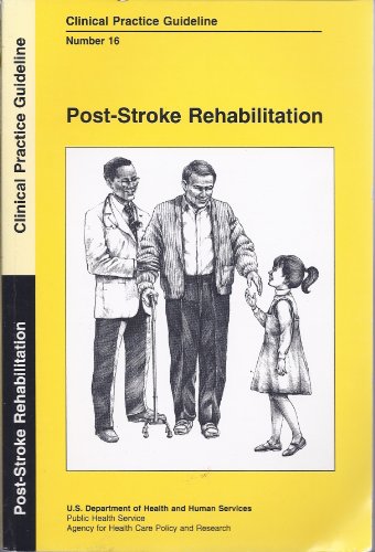 Stock image for Post-Stroke Rehabilitation: Clinical Practice Guideline for sale by Irish Booksellers