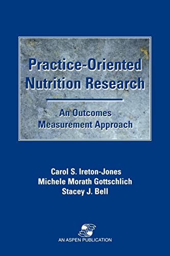 Beispielbild fr Practice-Oriented Nutrition Research : An Outcomes Measurement Guide zum Verkauf von Better World Books