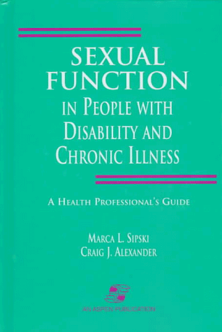 9780834208865: Sexual Function in People With Disability and Chronic Illness: A Health Professional's Guide