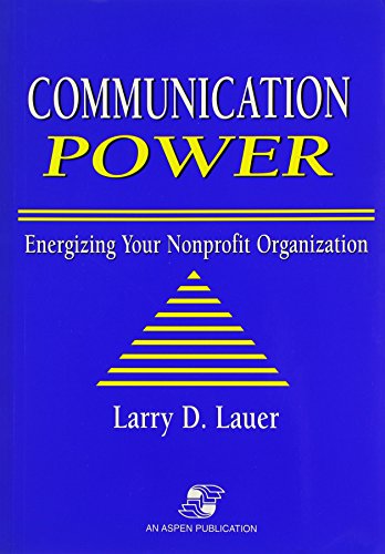 Beispielbild fr Communication Power: Energizing Your Nonprofit Organization zum Verkauf von Solr Books