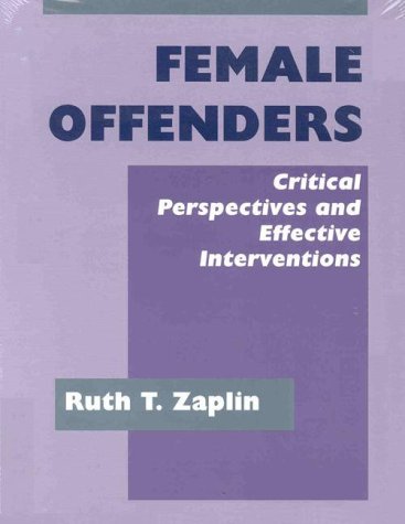 9780834208957: Female Offenders: Critical Perspectives and Effective Interventions