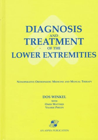 Beispielbild fr Diagnosis and Treatment of the Lower Extremities: Nonoperative Orthopedic Medicine and Manual Therapy zum Verkauf von GoodwillNI