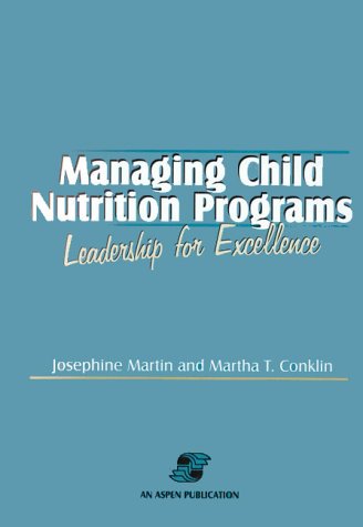 Stock image for Managing Child Nutrition Programs: Leadership for Excellence for sale by HPB-Red