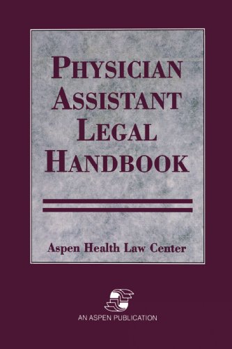 Physician Assistant Legal Handbook - Aspen Health Law and Compliance Center